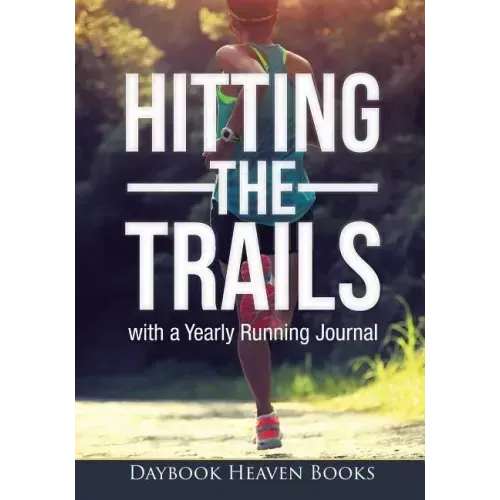 Hitting the Trails with a Yearly Running Journal
