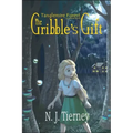 The Gribble's Gift: Tanglemire Forest No Ordinary World