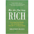 Redefining Rich: Achieving True Wealth with Small Business, Side Hustles, and Smart Living