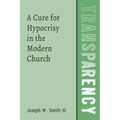 Transparency: A Cure for Hypocrisy in the Modern Church