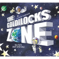 The Goldilocks Zone: Real Facts about Outer Space