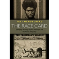 The Race Card: Campaign Strategy, Implicit Messages, and the Norm of Equality