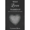 What Love Washed Up