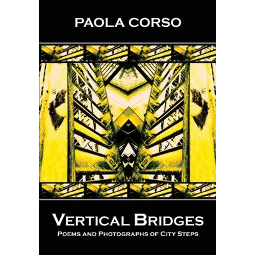Vertical Bridges: Poems and Photographs of City Steps