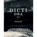 The Concise Dictionary of Dress: By Judith Clark & Adam Phillips