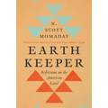 Earth Keeper: Reflections on the American Land