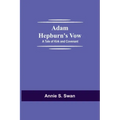 Adam Hepburn's Vow: A Tale of Kirk and Covenant