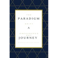 The Paradigm Shift: A One Hundred Day Journey