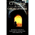 El Mártir de Las Catacumbas = The Martyr of the Catacombs