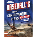 Baseball's Most Controversial Plays: You Make the Call