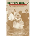 Heaven Below: Early Pentecostals and American Culture