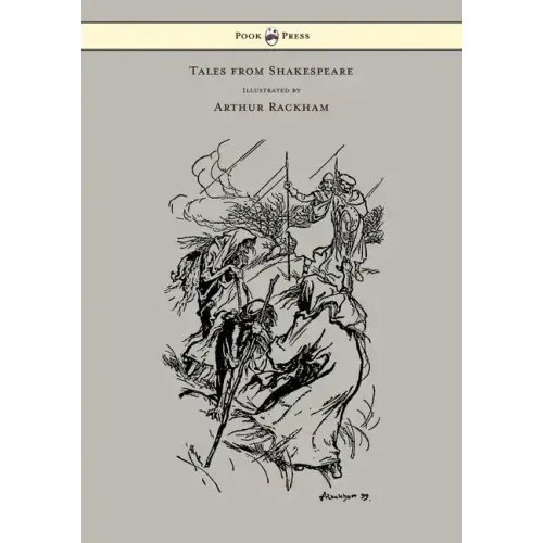 Tales from Shakespeare - Illustrated by Arthur Rackham