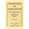 Strangers in their Midst: The Free Black Population of Amherst County, Virginia, Revised Edition