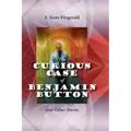 The Curious Case of Benjamin Button and Other Stories