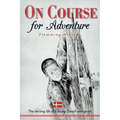 On Course for Adventure: The Exciting Life of a Young Danish Immigrant