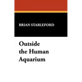 Outside the Human Aquarium