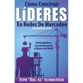 Cómo Construir Líderes En Redes De Mercadeo Volumen Dos: Actividades Y Lecciones Para Líderes de MLM