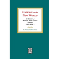 Gateway to the New World: A History of Princess Anne County, Virginia, 1607-1824