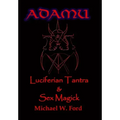 ADAMU - Luciferian Sex Magick - Ahriman Edition