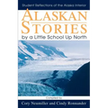 Alaskan Stories by a Little School Up North: Student Reflections of the Alaska Interior
