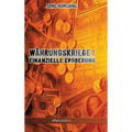 Währungskrieg I: Finanzielle Eroberung