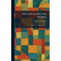 The Child and the World: Dialogues in Modern Education