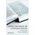 Using the Book of Common Prayer: A Simple Guide