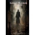 London Horror Stories