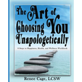The Art of Choosing You Unapologetically