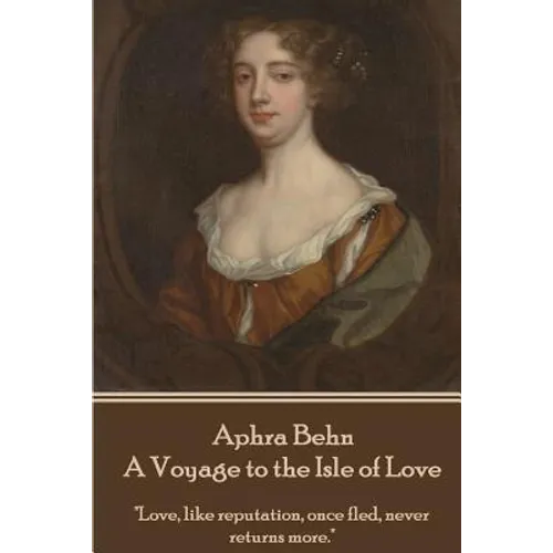 Aphra Behn - A Voyage to the Isle of Love