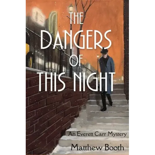 The Dangers of This Night: An Everett Carr Mystery