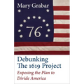 Debunking the 1619 Project: Exposing the Plan to Divide America