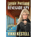 Laynie Portland, Renegade Spy
