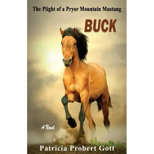 Buck: The Plight of a Pryor Mountain Mustang
