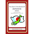 The Best Ever Book of Japanese Jokes: Lots and Lots of Jokes Specially Repurposed for You-Know-Who