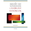 The Humanist and Non-Religious Celebrant Handbook: 2015 Edition