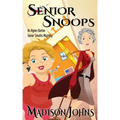 Senior Snoops: An Agnes Barton Senior Sleuths Mystery