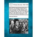 Acts Of The General Assembly Of The Province Of New-Jersey, From The Surrender Of The Government To Queen Anne, On The 17Th Day Of April, In The Year