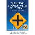 Shaking Hands with the Devil: The Intersection of Terrorism and Theology