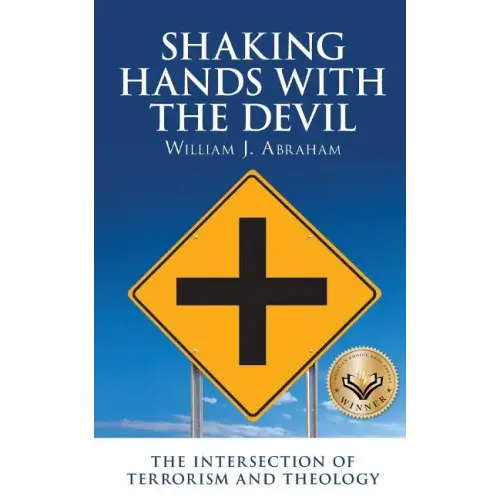 Shaking Hands with the Devil: The Intersection of Terrorism and Theology