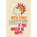 If You Would be Happy