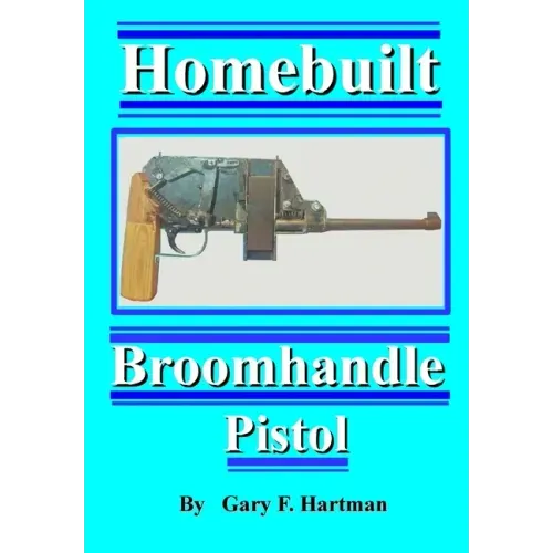 Homebuilt Broomhandle Pistol