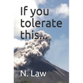 If you tolerate this...
