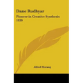 Dane Rudhyar: Pioneer in Creative Synthesis 1939