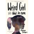 Weird Girl and What's His Name
