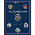 Joint Electromagnetic Spectrum Management Operations (Joint Publication 6-01)