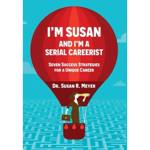 I'm Susan and I'm a Serial Careerist