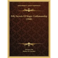 Fifty Secrets Of Magic Craftsmanship (1948)