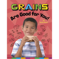 Grains Are Good for You!