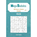 Mega Sudoku 16x16 - 200 Easy to Master Puzzles vol.8
